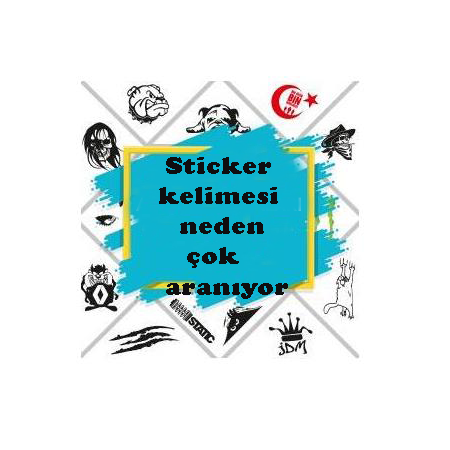 Sticker kelimesi neden çok aranıyor